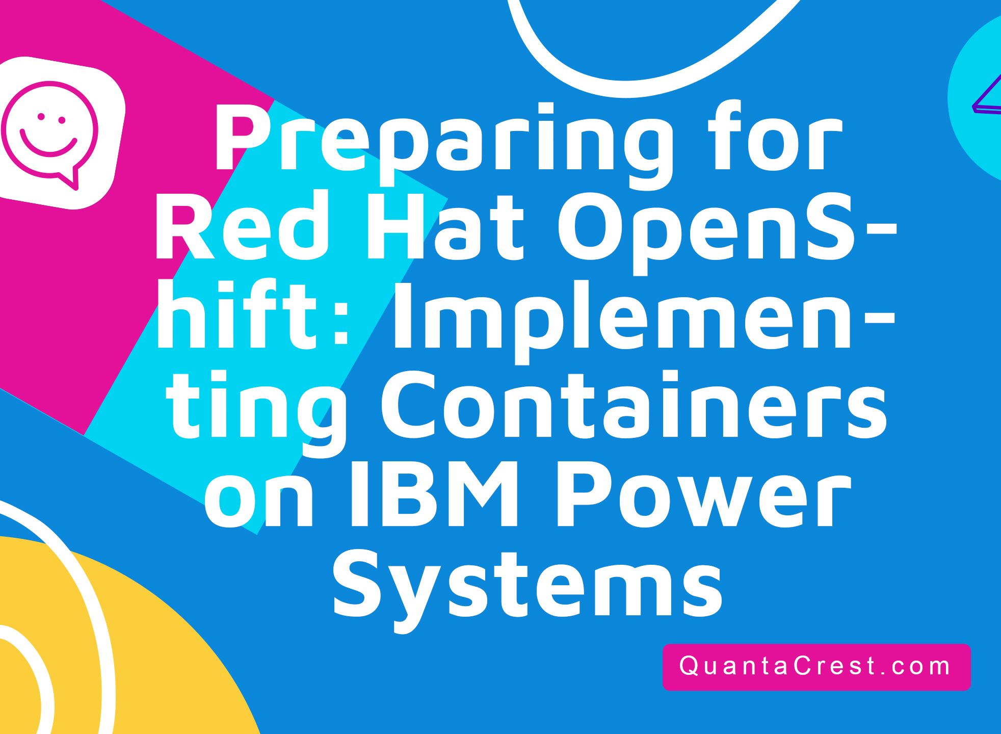 Preparing for Red Hat OpenShift: Implementing Containers on IBM Power Systems